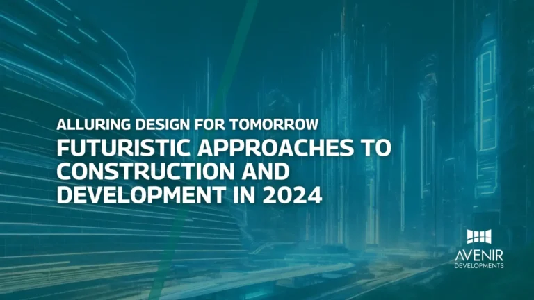 Futuristic Approaches to Construction and Development