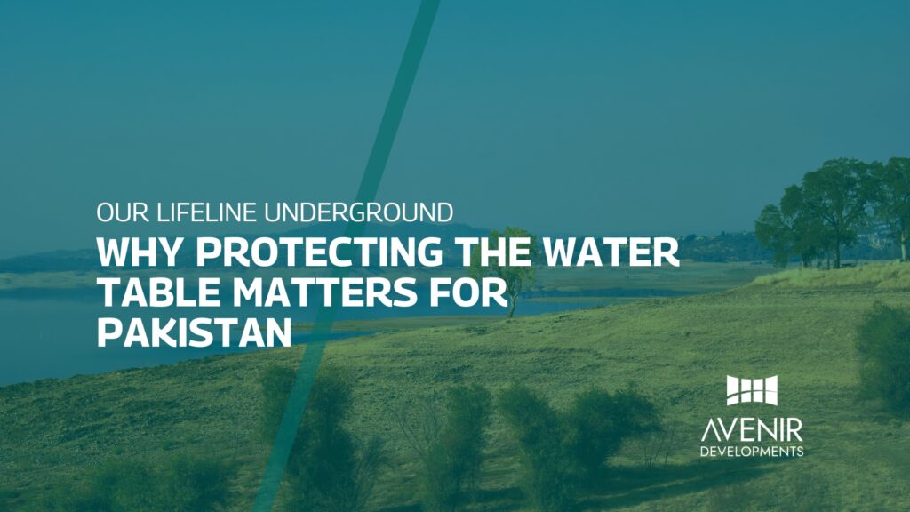 Why Protecting the Water Table Matters for Pakistani Cities
