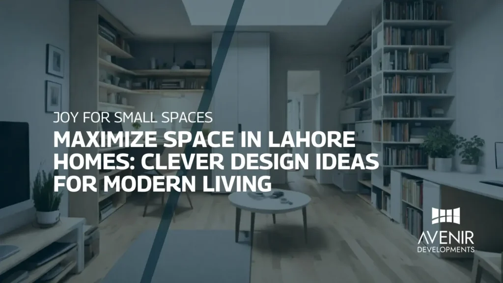Maximize space in Lahore homes
