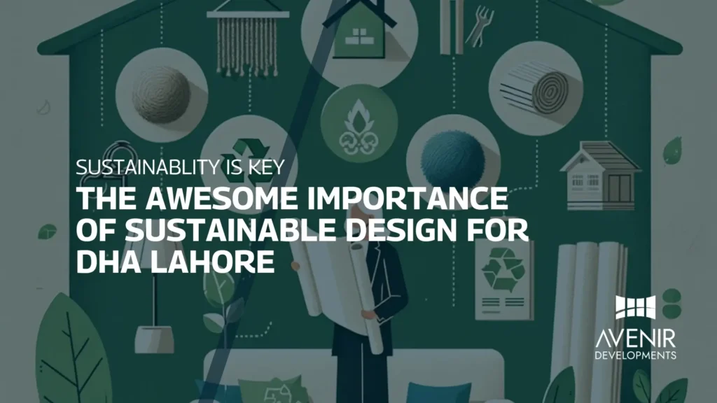 sustainable design for DHA Lahore