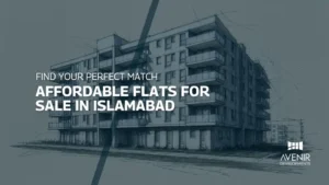 Affordable Flats for Sale in Islamabad by Avenir Developments